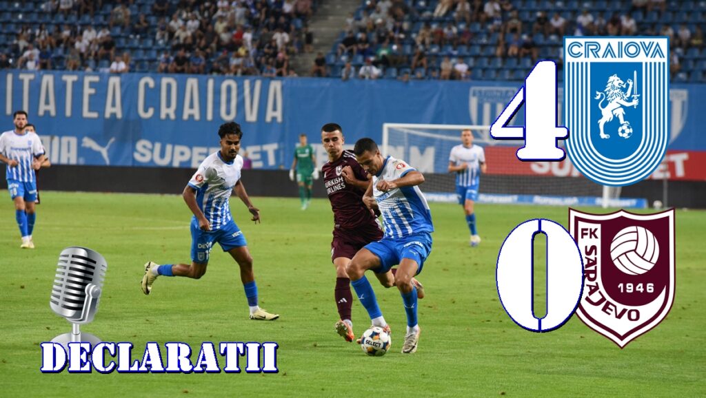 Craiova umilește pe Sarajevo cu 4-0 și avansează în Conference League