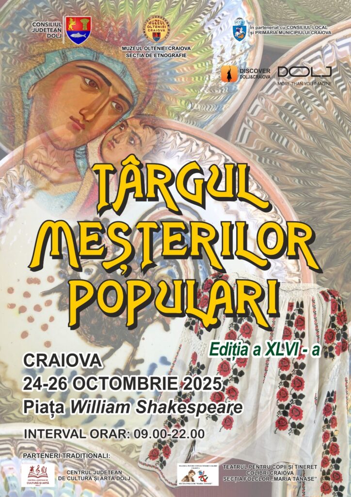 Târgul Meșterilor Populari – ediția a XLVI-a, la Craiova, 24-26 octombrie 2025