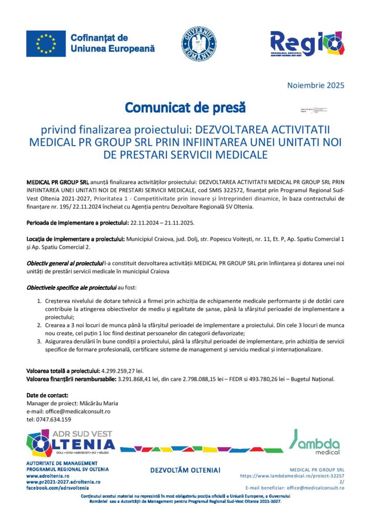 Finalizarea proiectului Dezvoltarea activităţii MEDICAL PR GROUP SRL prin înfiinţarea unei unităţi noi de prestări servicii medicale