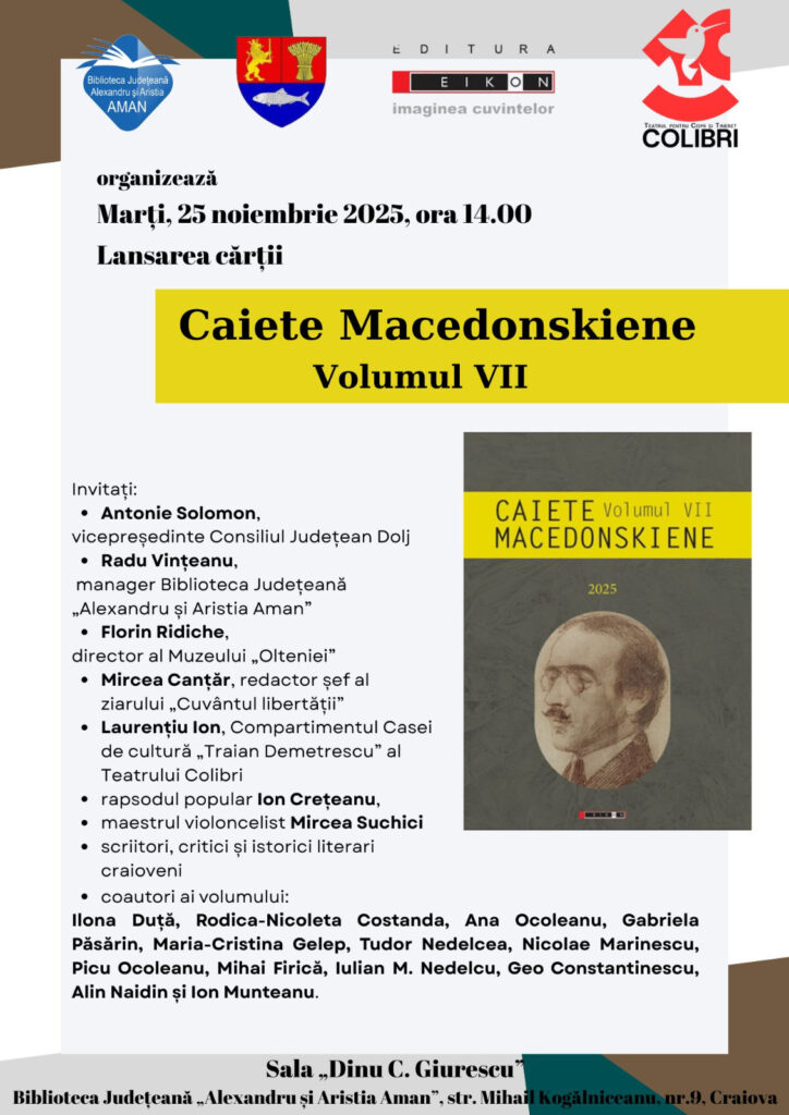 Craiova: Lansarea volumului VII al Caietelor macedonskiene la „Aman“