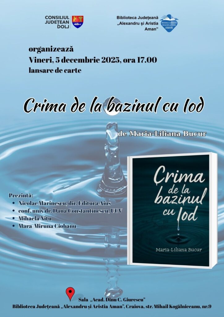 Lansare de carte la Biblioteca Județeană „Alexandru și Aristia Aman”: „Crima de la bazinul cu iod” de Maria-Liliana Bucur