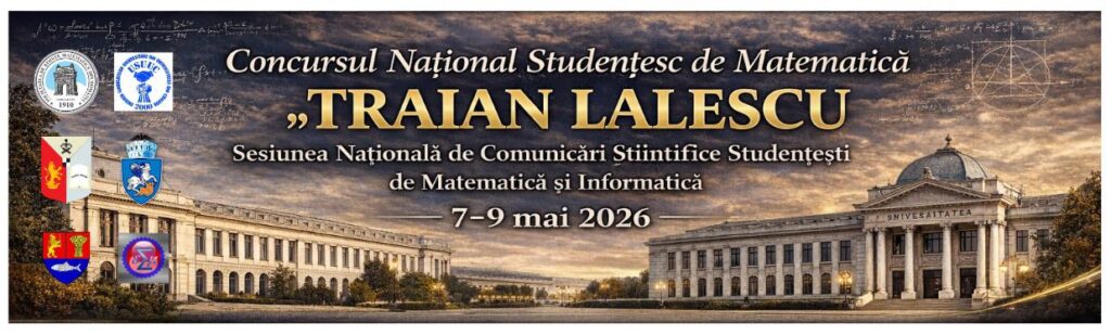 Craiova devine capitala matematicii: începe Concursul Național „Traian Lalescu” 2026
