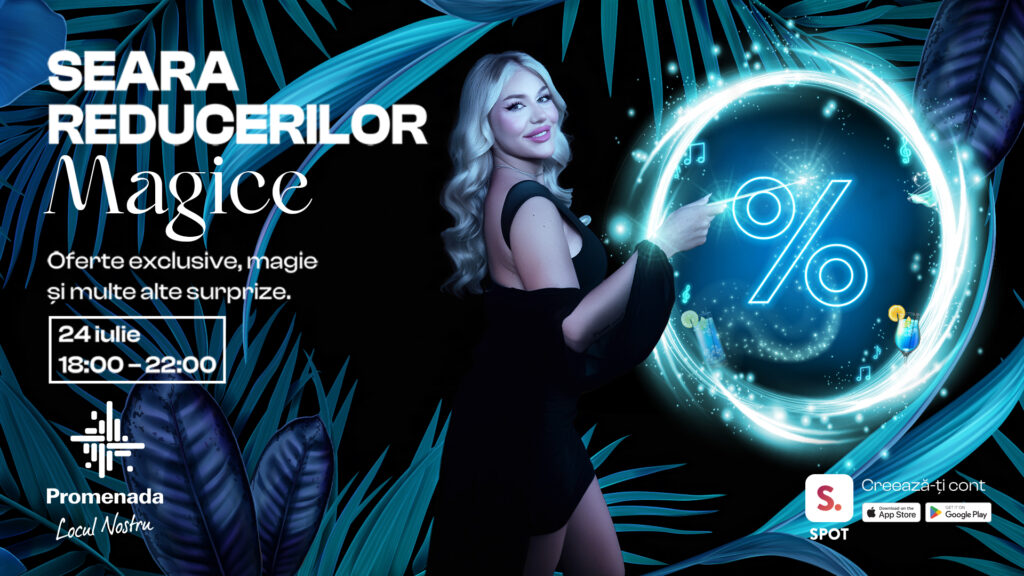 Promenada Craiova organizează Seara Reducerilor Magice cu oferte exclusive, recompense prin SPOT si multe alte surprize